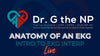 Anatomy of an EKG - Intro to EKG Interp, LIVE