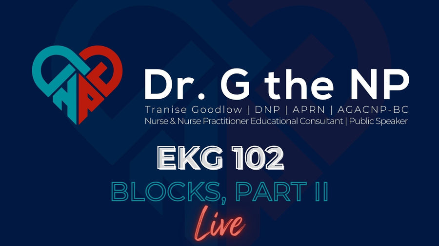 EKG 102 - BLOCKS, PART II, LIVE